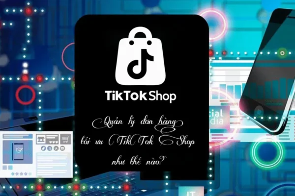 Phần Mềm Chốt Đơn TikTok Công Cụ Hỗ Trợ Bán Hàng