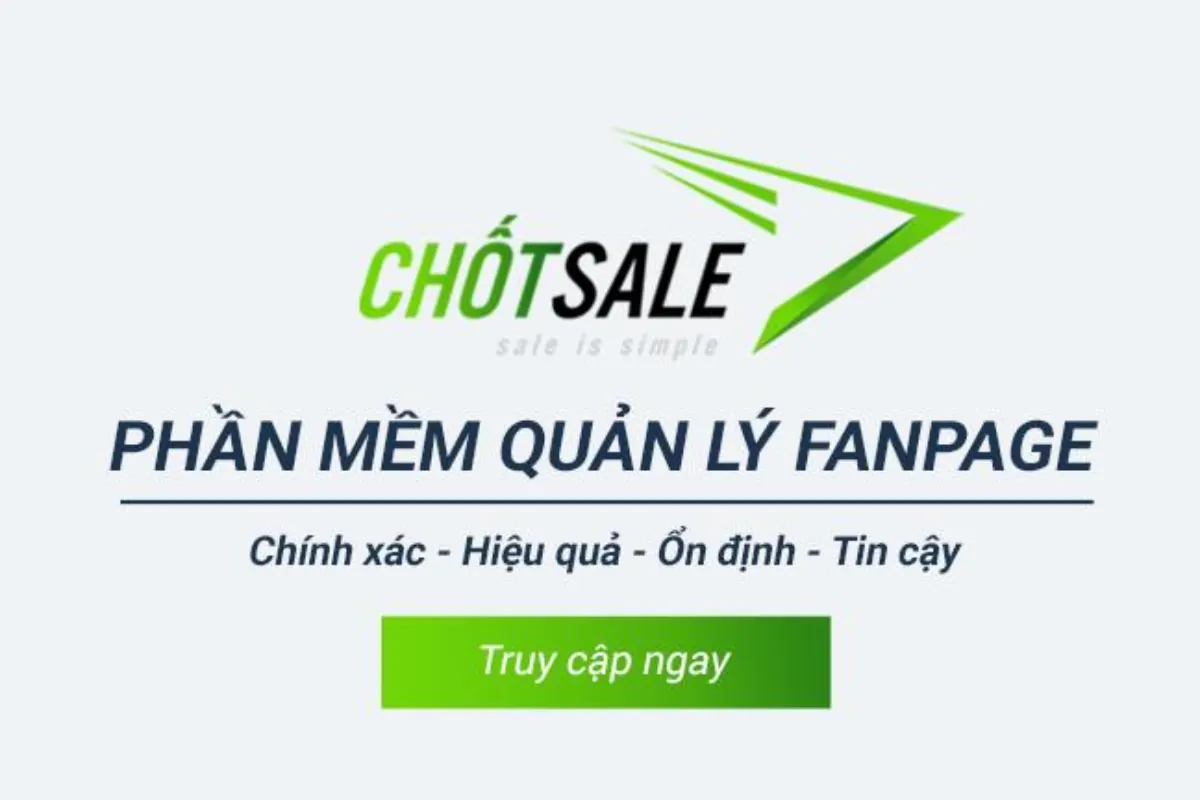 Chốt Sale - Bí quyết "chốt sale" thành công, bứt phá doanh số trên Facebook!